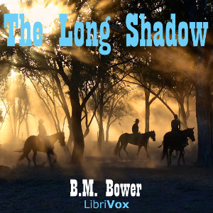 The Long Shadow - B. M. Bower