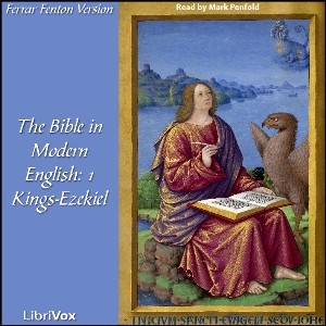 Bible (Fenton) 11,12,23,24,26: Holy Bible in Modern English, The: 1 Kings-Ezekiel - Ferrar Fenton Bible