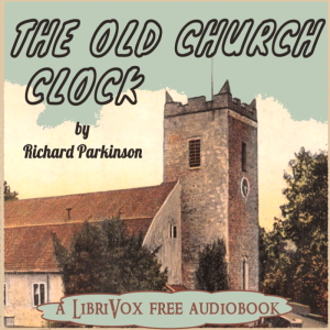 The Old Church Clock - Richard Parkinson