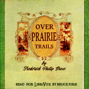 Over Prairie Trails - Frederick Philip Grove