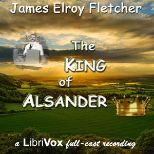 The King of Alsander (Dramatic Reading) - James Elroy FLECKER