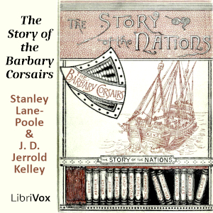The Story of the Barbary Corsairs (Version 2) - Stanley LANE-POOLE