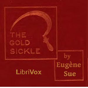 The Gold Sickle - Eugène Sue