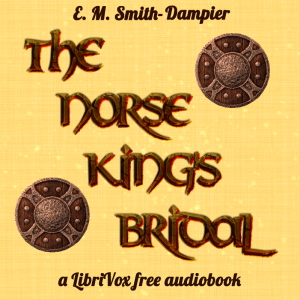 The Norse King's Bridal - Eleanor Mary Smith-Dampier