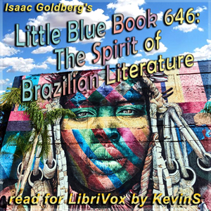 Little Blue Book 646: The Spirit of Brazilian Literature - Isaac Goldberg