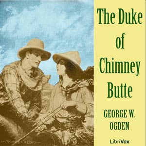 The Duke of Chimney Butte - George W. OGDEN
