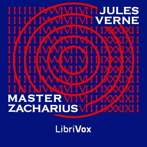 Master Zacharius - Jules Verne