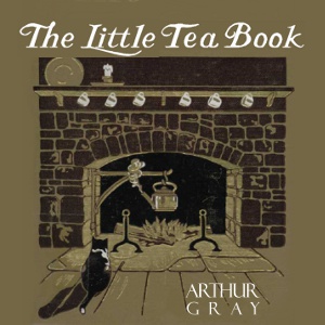 The Little Tea Book - Arthur Gray