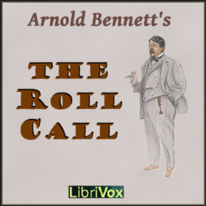 The Roll-Call - Arnold Bennett