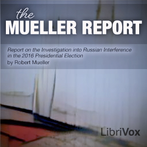 Report On The Investigation Into Russian Interference In The 2016 Presidential Election - Robert MUELLER