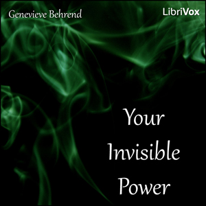 Your Invisible Power - Genevieve BEHREND