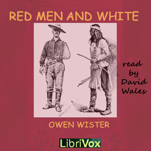 Red Men And White - Owen Wister