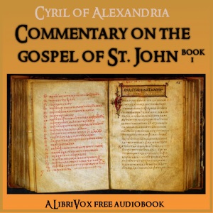 Commentary on the Gospel of John, Book 1 - Cyril of Alexandria