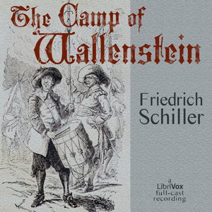 The Camp of Wallenstein - Friedrich Schiller
