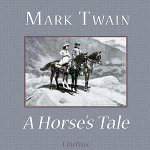 A Horse's Tale - Mark Twain