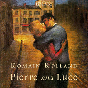 Pierre and Luce - Romain ROLLAND