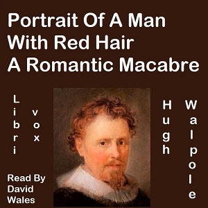 Portrait Of A Man With Red Hair; A Romantic Macabre - Hugh Walpole