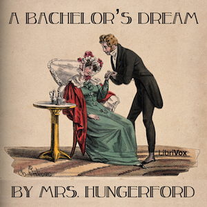 A Bachelor's Dream - Mrs. HUNGERFORD