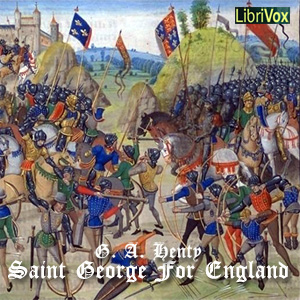 Saint George for England - G. A. Henty