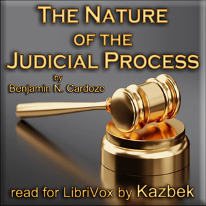 The Nature of the Judicial Process - Benjamin N. Cardozo