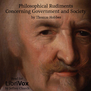Philosophical Rudiments Concerning Government and Society - Thomas HOBBES