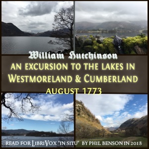 An Excursion to the Lakes in Westmoreland and Cumberland, August 1773 - William Hutchinson