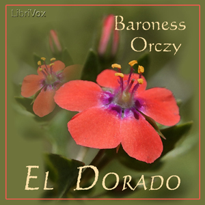 El Dorado - Baroness Orczy