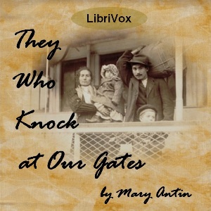 They Who Knock at Our Gates - Mary ANTIN