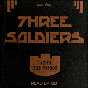Three Soldiers - John Dos PASSOS