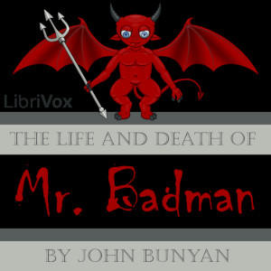 The Life and Death of Mr. Badman - John Bunyan