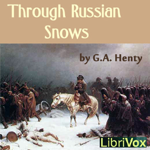 Through Russian Snows - G. A. Henty
