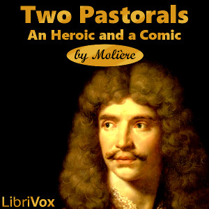 Two Pastorals: an Heroic and a Comic - Molière
