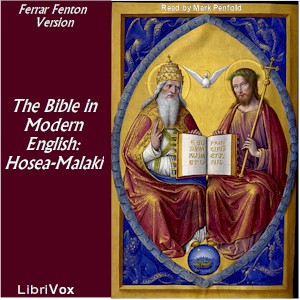 Bible (Fenton) 28-39: Holy Bible in Modern English: Hosea - Malaki - Ferrar Fenton Bible