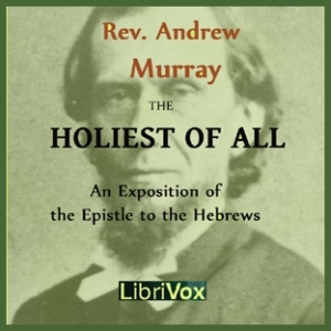 The Holiest of All - Andrew Murray