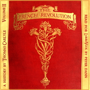 The French Revolution: A History. Volume 2: The Constitution (Version 2) - Thomas CARLYLE