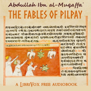 The Fables of Pilpay - Abdullah Ibn al-Muqaffaʿ