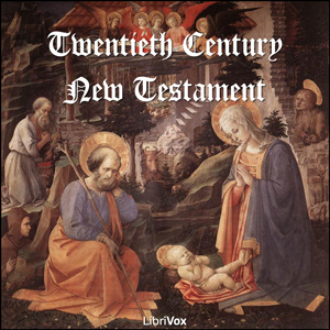 Bible (TCNT) NT 01-27: The New Testament - TWENTIETH CENTURY NEW TESTAMENT