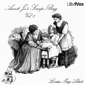 Aunt Jo's Scrap-Bag, Vol. 5 - Louisa May Alcott