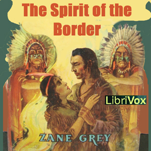 The Spirit of the Border - Zane Grey