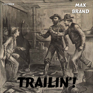 Trailin'! - Max Brand