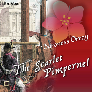The Scarlet Pimpernel - Baroness Orczy