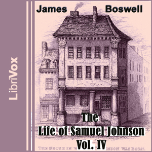 The Life of Samuel Johnson, Vol. IV - James Boswell