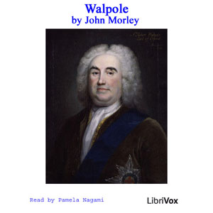 Walpole - John Morley