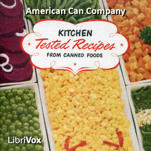 Kitchen Tested Recipes from Canned Foods - American Can Company