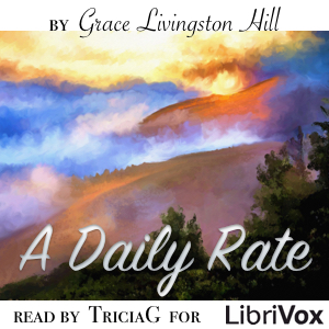 A Daily Rate - Grace Livingston Hill