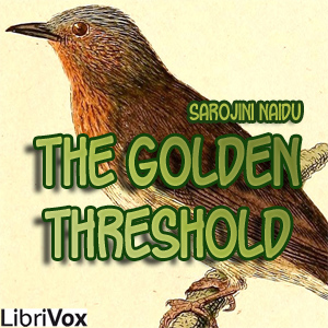 The Golden Threshold - Sarojini NAIDU