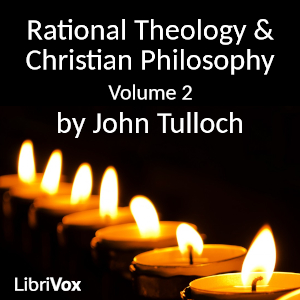 Rational Theology and Christian Philosophy volume 2 - John Tulloch