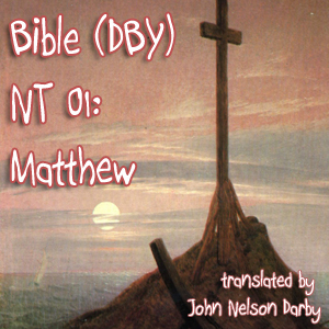 Bible (DBY) NT 01: Matthew - Darby Bible