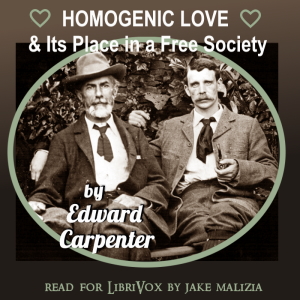 Homogenic Love and Its Place in a Free Society - Edward CARPENTER