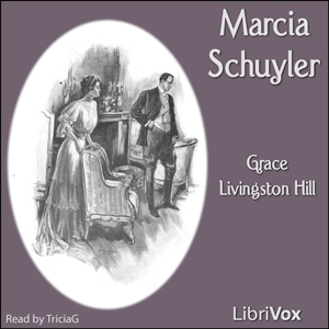 Marcia Schuyler - Grace Livingston Hill